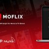 MoFlix Nulled- Ultimate PHP Script For Movie & TV Reveals