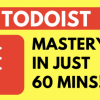 ToDoIst Mastery Course – From Full Beginner to Educated