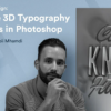 Graphic Design: Create 3D Typography Posters In Adobe Photoshop