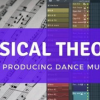 Skillshare FL Studio Musical Thought for Dance Music Manufacturing TUTORiAL